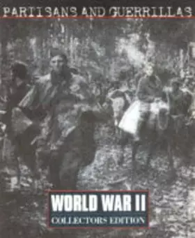 Couverture du produit · Partisans and Guerillas (World War II Collectors Edition , Vol 13, No 39)