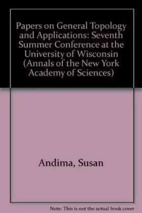 Couverture du produit · Papers on General Topology and Applications: Seventh Conference at the University of Wisconsin (Annals of the New York Academy 