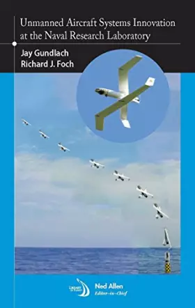 Couverture du produit · Unmanned Aircraft Systems Innovation at the Naval Research Laboratory (Library of Flight)