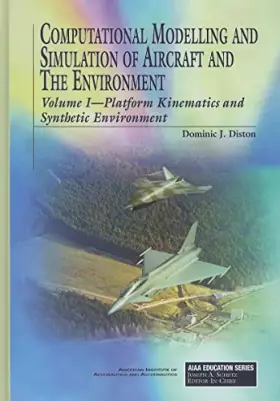 Couverture du produit · Computational Modelling and Simulation of Aircraft and the Environment: Volume I (Aiaa Education Series)