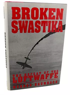 Couverture du produit · Broken Swastika: The Defeat of the Luftwaffe