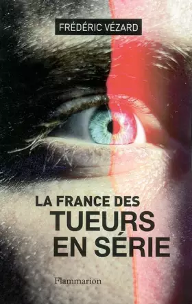Couverture du produit · La France des tueurs en série