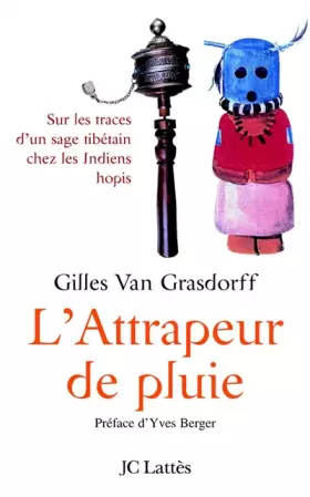 Couverture du produit · L'Attrapeur de pluie, sur les traces d'un sage tibétain chez les Indiens hopis