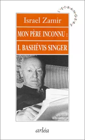 Couverture du produit · Mon père inconnu : Isaac Bashévis Singer
