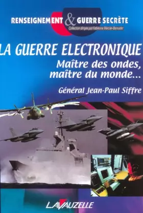 Couverture du produit · La guerre électronique : Maître des ondes, maître du monde...