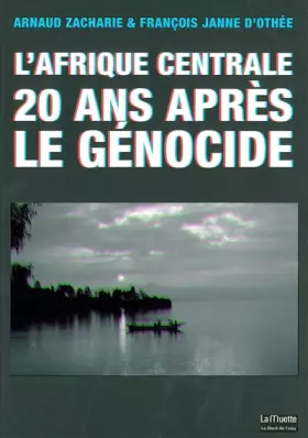 Couverture du produit · L' Afrique Centrale 20 Ans Après le Genocide