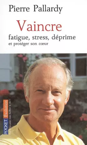 Couverture du produit · Vaincre fatigue, stress, déprime et protéger son coeur