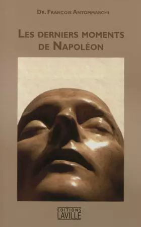 Couverture du produit · Les derniers moments de Napoléon (1819-1821)