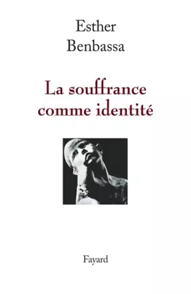 Couverture du produit · La souffrance comme identité