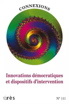 Couverture du produit · Connexions 111 - Innovations démocrratiques: Innovations démocratiques et dispositifs d'intervention