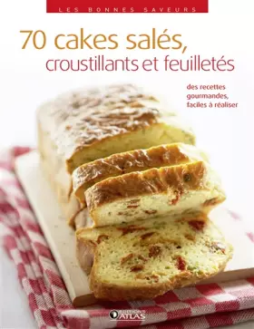 Couverture du produit · 70 cakes salés, croustillants et feuilletés