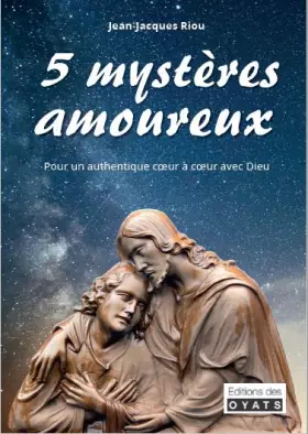 Couverture du produit · 5 MYSTÈRES AMOUREUX: POUR UN AUTHENTIQUE COEUR À COEUR AVEC DIEU