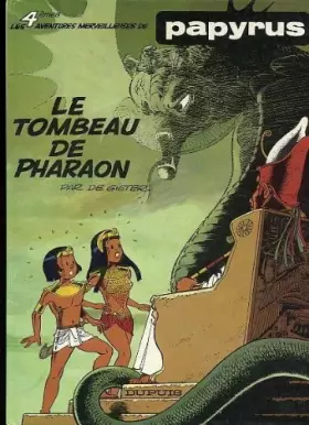 Couverture du produit · Papyrus, Tome 4 : Le Tombeau de pharaon