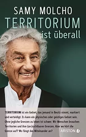 Couverture du produit · Territorium ist überall: Territorium kann ein physisches oder geistiges Gebiet sein. Wir brauchen Territorien und ihre Grenzen.