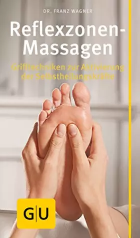 Couverture du produit · Reflexzonen-Massage: Grifftechniken zur Aktivierung der Selbstheilungskräfte (GU Gesundheit)