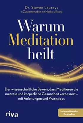Couverture du produit · Warum Meditation heilt: Der wissenschaftliche Beweis, dass Meditieren die mentale und körperliche Gesundheit verbessert – mit A