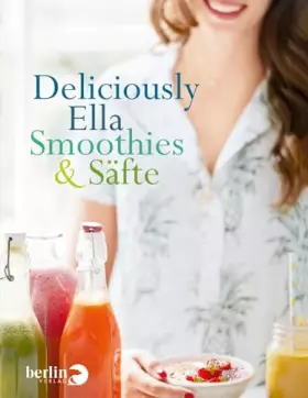 Couverture du produit · Deliciously Ella - Smoothies & Säfte