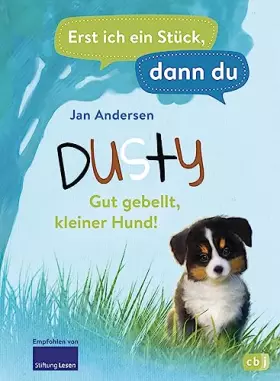 Couverture du produit · Erst ich ein Stück, dann du - Dusty – Gut gebellt, kleiner Hund!: Für das gemeinsame Lesenlernen ab der 1. Klasse (Erst ich ein