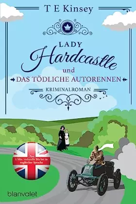Couverture du produit · Lady Hardcastle und das tödliche Autorennen: Kriminalroman (Ein englischer Wohlfühlkrimi, Band 3)