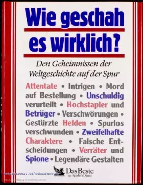 Couverture du produit · Wie geschah es wirklich? : Den Geheimnissen der Weltgeschichte auf der Spur.