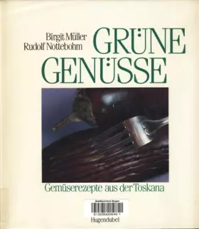 Couverture du produit · Grüne Genüsse: Gemüserezepte aus der Toskana