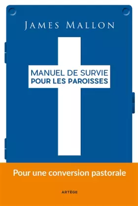 Couverture du produit · Manuel de survie pour les paroisses: Pour une conversion pastorale