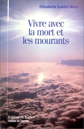 Couverture du produit · Vivre avec la mort et les mourants
