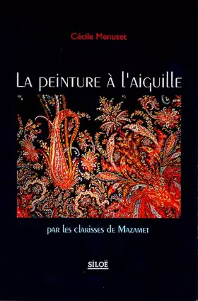 Couverture du produit · La peinture à l'aiguille par les clarisses de Mazamet