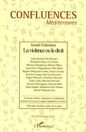 Couverture du produit · Confluences mediterranee n.37 printemps 2001 : Israël-palestine la violence ou l