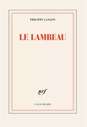 Couverture du produit · Le lambeau - Prix Femina 2018