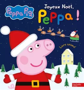 Couverture du produit · Peppa Pig - Joyeux Noël, Peppa !