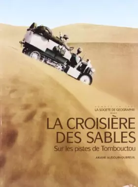 Couverture du produit · LA CROISIÈRE DES SABLES. Sur les piste de Tombouctou