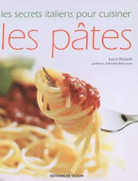 Couverture du produit · Les secrets italiens pour cuisiner les pâtes