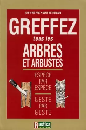 Couverture du produit · Greffez tous les arbres et arbustes