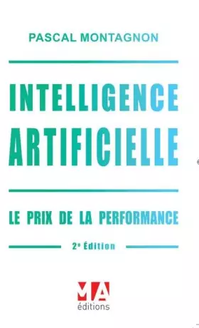 Couverture du produit · Intelligence artificielle. Le prix de la performance.2ed