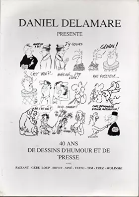 Couverture du produit · Daniel DELAMARE présente 40 Ans de Dessins d'humour et de presse