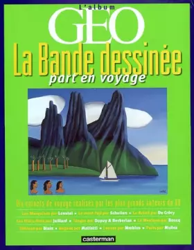 Couverture du produit · La Bande dessinée part en voyage : l'Album Géo