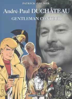 Couverture du produit · Auteurs Lombard - Tome 7 - André-Paul Duchâteau, Gentleman conteur