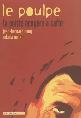 Couverture du produit · Le Poulpe : la petite écuyère a cafté