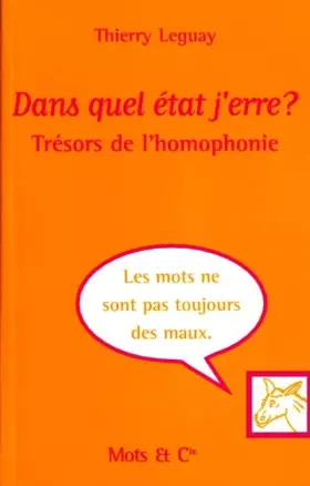 Couverture du produit · Dans quel état j'erre ? : trésors de l'homophonie