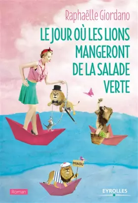 Couverture du produit · Le jour où les lions mangeront de la salade verte