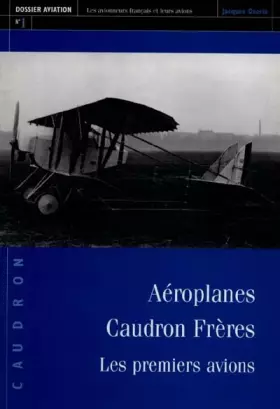 Couverture du produit · Dossier Aviation Tome 1: Aéroplanes "Caudron frères"