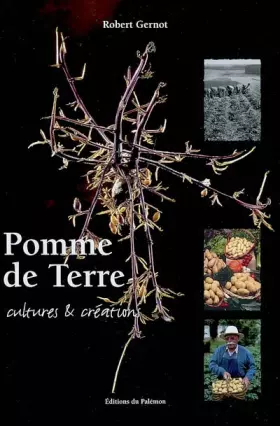 Couverture du produit · Pomme de Terre : Cultures et créations