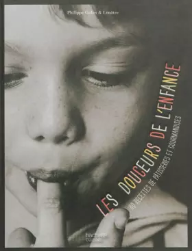 Couverture du produit · Les douceurs de l'enfance - 80 recettes de pâtisseries et gourmandises