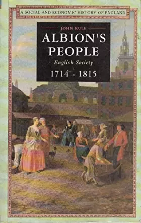 Couverture du produit · Albion's People: English Society, 1714-1815, [Social and Economic History of England]