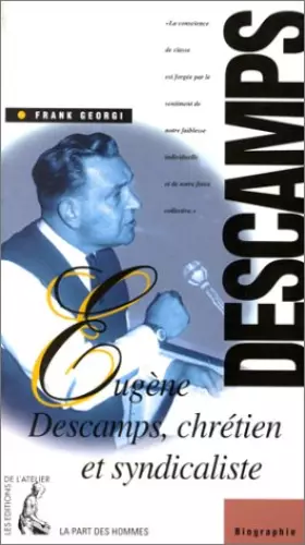 Couverture du produit · Eugène Descamps, chrétien et syndicaliste