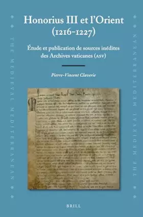 Couverture du produit · Honorius III et l'Orient (1216-1227): Étude et publication de sources inédites des Archives vaticanes (ASV): 97