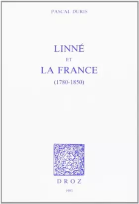 Couverture du produit · Linne et la France : 1780-1850
