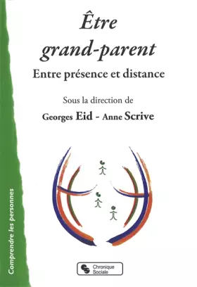Couverture du produit · Etre grand-parent: Entre présence et distance