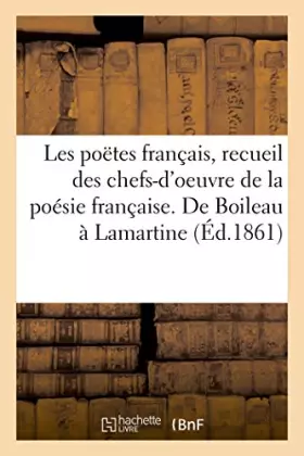 Couverture du produit · Les poëtes français, recueil des chefs-d'oeuvre de la poésie française